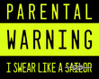 © jeksonjs - Trendy Graphic print poster with texts - Parental Warning I Swear Like a Sailor. Trend colors. Typography design. illustration