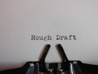 © Katy - the words 'Rough Draft' typed on a typewriter, close up