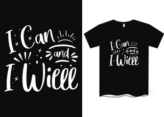 Wall Mural - I can and i will -hand drawing lettering, t-shirt design, Best Inspirational Quote - Typography T-Shirt Design