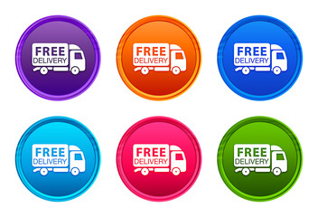 Wall Mural - Free delivery truck icon luxury bright round button set 6 color vector