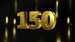 Number 150 in gold on black and gold background, isolated number 3d render