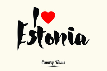 I Love Estonia Bold Calligraphy Country Name Black Color Text 
on Light Yellow Background