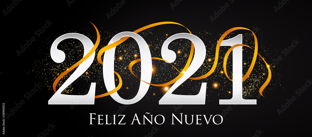 2021 New Year Spanish greeting card (Feliz Año Nuevo 2021). Spanish 2021 New Year Version. Spanish 2021 Happy New Year background. - obrazy, fototapety, plakaty 