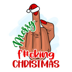 Wall Mural - Merry Fucking Christmas - Beautiful girl hand with red nail polish. Middle finger illustartion Hand gesture, handwritten lettering. Inspiration quote for antisocial rudeness people hate Xmas.	