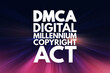 © dizain - DMCA - Digital Millennium Copyright Act acronym, technology concept background