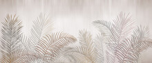 Tropical Palm Leaves. Beige Leaves On A Light Background. Mural, Wallpaper For Internal Printing.