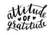 Attitude of gratitude hand lettering vector for fall, autumn and Thanksgiving day season quotes and phrases for cards, banners, posters, pillow and clothes design. 