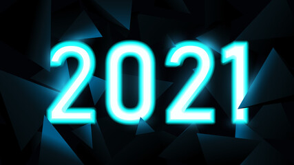 Poster - Happy New Year. 2021 text in Neon light with triangles technology Hi-tech futuristic digital background. Vector illustration