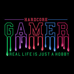 hardcore gamer real life is just a hobby vector t shirt illustration design