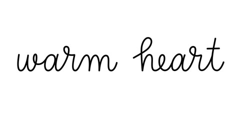 Wall Mural - warm heart phrase handwritten by one line. monoline vector text element isolated on white background
