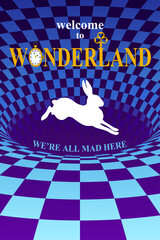 Wall Mural - White rabbit runs and falls into a hole. Surreal chess background and lettering  welcome to wonderland, we are all mad here