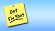 © Felipe Sanchez - Get Flu Shot written on a yellow notepad - Illustration