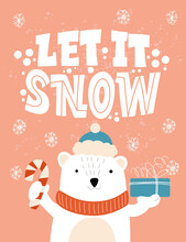 Let It Snow. Polar Bear In A Hat And Scarf With A Gift In Hand. Great Lettering For Greeting Cards, Stickers, Banners, Prints And Home Interior Decor. Merry Christmas And Happy New Year 2021.