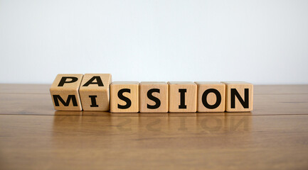 do your mission with passion. fliped wooden cubes and changed the inscription 'mission' to 'passion'