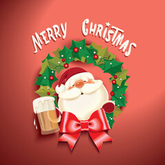 Wall Mural - Santa Claus with beer mug and Christmas wreath, Merry Christmas celebrate concept