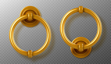 Realistic Gold Door Knocker Handles, Golden Ring Knobs, Shiny Vintage Metal Doorknob, Element For Interior Or Exterior Design Isolated On Transparent Background, 3d Vector Illustration, Icon, Clipart
