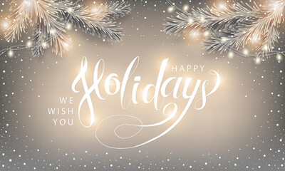 Happy Holidays Winter Background. Christmas lettering Greeting Card