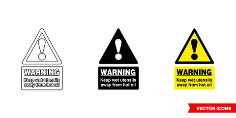 Warning keep wet utensils away from hot oil food safety hazard sign icon of 3 types color, black and white, outline. Isolated vector sign symbol.