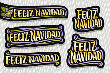 Wall Mural - Vector set for Merry Christmas in Spanish language, 5 dark isolated logos with spanish text - feliz navidad (merry christmas), decorative flourishes, gold bell and spruce branches on grey background.