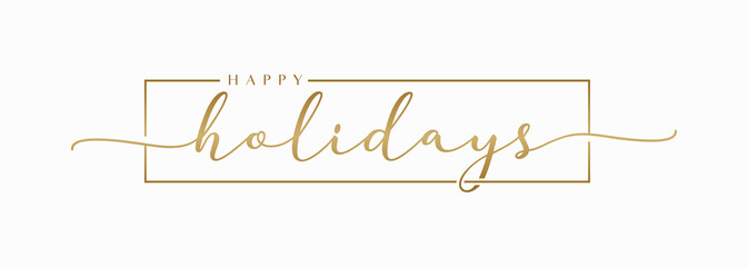 Happy Holidays Handwriting Lettering Calligraphy with Gold Color, isolated on white background. Greeting Card Vector Illustration Template.