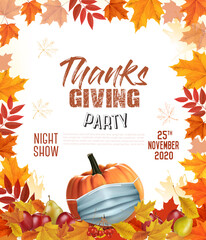 Poster - Happy Thanksgiving Flyer with colorful leaves and fruit and pumpkin wearing facial mask. Facial mask as a symbol for disease control coronavirus or covid-19. Vector.