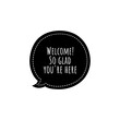 © D'Arcangelo Stock - ''Welcome! So glad you're here'' Lettering
