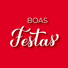 Wall Mural - Boas Festas calligraphy on red background. Happy Holidays hand lettering in Portuguese. Christmas and New Year typography poster. Vector template for greeting card, banner, flyer, etc