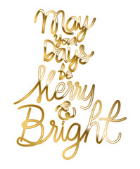 Sticker - may your days be marry and bright in gold lettering