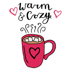 Wall Mural - Cute mug with hot chocolate and marshmallows and lettering of words WARN AND COZY isolated on white background. Winter greeting card. Vector illustration.