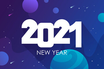 Wall Mural - 2021 new year. cosmic blue background. universe, planets and stars. vector illustration. template fo