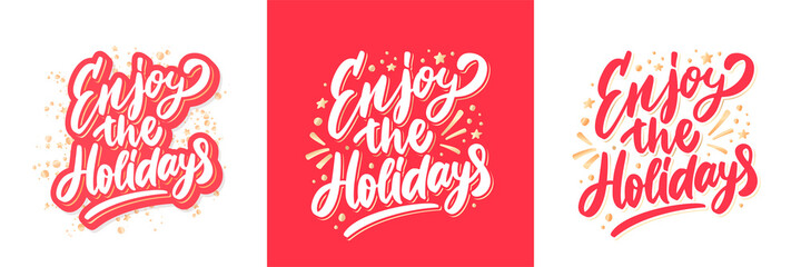 Wall Mural - Enjoy the holidays. Christmas vector lettering greeting card.
