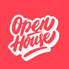 Open house. Vector lettering sign.