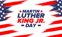 Martin Luther King, Jr. Day. Celebrated Annual In United States In January, Federal Holiday. African American Rights Fighter. Patriotic American Elements. Poster, Card, Banner, Background. Vector
