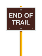 Vector Illustration Of The End Of Trail Brown Road Sign