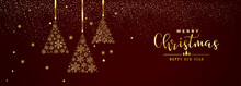 Card Or Banner On Merry Christmas And Happy New Year In Gold On A Burgundy Brown Background In Gradient With Gold Glitter And Snowflakes Which Form 3 Christmas Trees In Gold