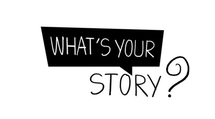 what's your story.text on white background