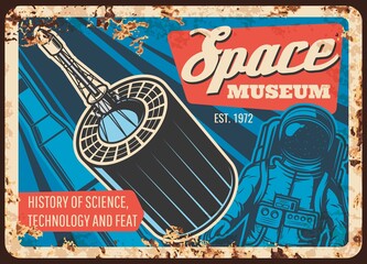 Wall Mural - space museum vector rusty metal plate with astronaut, rocket and satellite. history of science, tech