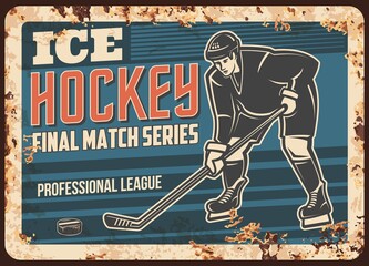 Wall Mural - Ice hockey professional league match rusty metal plate. Ice hockey team player skating on rink, controlling puck with stick vector. Sport tournament or championship game retro banner with typography