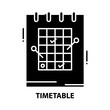 © Nina - timetable icon, black vector sign with editable strokes, concept illustration