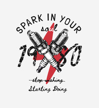 Spark Slogan With Crossing Spark Plugs Graphic Illustration On Thunder Bolt Background