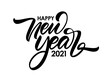 Handwritten calligraphic brush lettering composition of Happy New Year 2021 on white background.