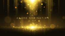 Award Nomination Ceremony Luxury Background With Golden Glitter Sparkles And Bokeh. Vector Presentation Shiny Poster. Film Or Music Festival Poster Design Template.