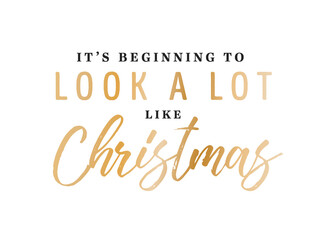 Wall Mural - It's Beginning To Look A Lot Like Christmas Vector Text Background