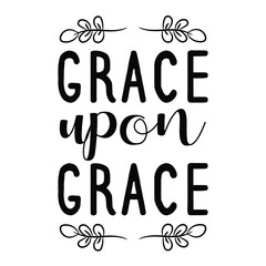 Sticker -  Grace upon Grace. Vector Quote