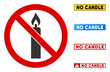 No Candle sign with badges in rectangular frames. Illustration style is a flat iconic symbol inside red crossed circle on a white background. Simple No Candle vector sign, designed for rules,