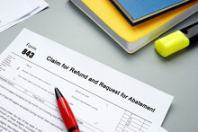 Form 843 Claim For Refund And Request For Abatement Sign On The Piece Of Paper.