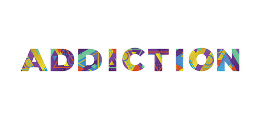 Wall Mural - Addiction Concept Retro Colorful Word Art Illustration