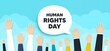 Human rights day message. People hands up cloud background. Celebrate a civil day. International society freedom. Human volunteers banner. People protest or vote. Human rights day bubble. Vector