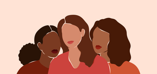 Wall Mural - Three beautiful women with different skin colors together. African, latin and caucasian girls stand side by side. Sisterhood and females friendship.  Vector illustration for International Women's day