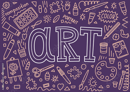 Art. School subject. Hand drawn doodles and lettering. Fototapete